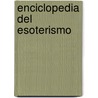 Enciclopedia del Esoterismo door Mariano Jose Vazquez Alonso