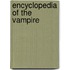 Encyclopedia of the Vampire