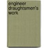 Engineer Draughtsmen's Work
