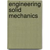 Engineering Solid Mechanics by Salah Eldin Ahmed Bayoumi