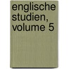 Englische Studien, Volume 5 door Eugen Kölbing
