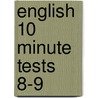 English 10 Minute Tests 8-9 by Alison Head