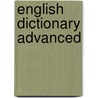 English Dictionary Advanced door Onbekend