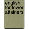 English For Lower Attainers door Mary Green