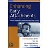 Enhancing Early Attachments door Lisa J. Berlin