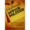 Enlightened Office Politics door Michael S. Dobson