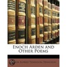 Enoch Arden And Other Poems door William James Rolfe