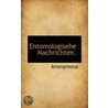 Entomologisehe Nachrichten. door . Anonymous