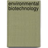 Environmental Biotechnology door Hans-Joachim JÖRdening