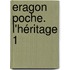 Eragon Poche. L'héritage 1