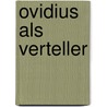 Ovidius als verteller by E. Jans