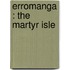 Erromanga : The Martyr Isle