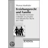 Erziehungsrecht und Familie door Thomas Marthaler