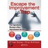 Escape The Improvement Trap