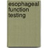 Esophageal Function Testing