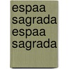 Espaa Sagrada Espaa Sagrada door Enrique Flórez