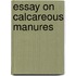 Essay on Calcareous Manures