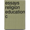 Essays Religion Education C by Richard M. Hare