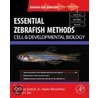 Essential Zebrafish Methods door Randolph W. Westerfield