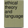 Ethical Theory And Language door John Lee