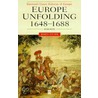 Europe Unfolding, 1648-1688 door John Stoye