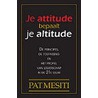 Je attitude bepaalt je altitude
