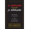 Je attitude bepaalt je altitude door P. Mesiti