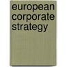 European Corporate Strategy by Oliver L. Landreth