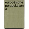 Europäische Perspektiven 3 door Onbekend