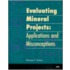 Evaluating Mineral Projects