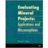 Evaluating Mineral Projects door Thomas F. Torries