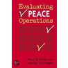 Evaluating Peace Operations door Paul F. Diehl