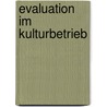 Evaluation im Kulturbetrieb door Gesa Birnkraut