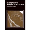 Everyone's Way Of The Cross by Clarence J. Enzler