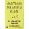 Everything We Know Is Wrong door Magnus Lindkvist