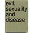 Evil, Sexuality And Disease