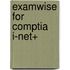 Examwise For Comptia I-Net+