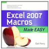 Excel 2007 Macros Made Easy by Gail Perry