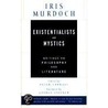 Existentialists and Mystics by Iris Murdoch