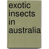 Exotic Insects In Australia door T. New