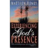 Experiencing God's Presence door Matthew Henry