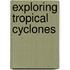 Exploring Tropical Cyclones