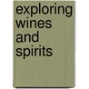 Exploring Wines And Spirits door Christopher Fielden