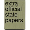 Extra Official State Papers door William Knox