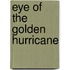 Eye of the Golden Hurricane