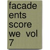 Facade Ents Score We  Vol 7 door Onbekend