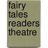 Fairy Tales Readers Theatre door Anthony Fredericks