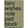 Fairy Wishes Note Pad Block door Onbekend