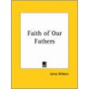 Faith Of Our Fathers (1877) by James Gibbons