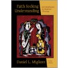 Faith Seeking Understanding door Daniel L. Migliore